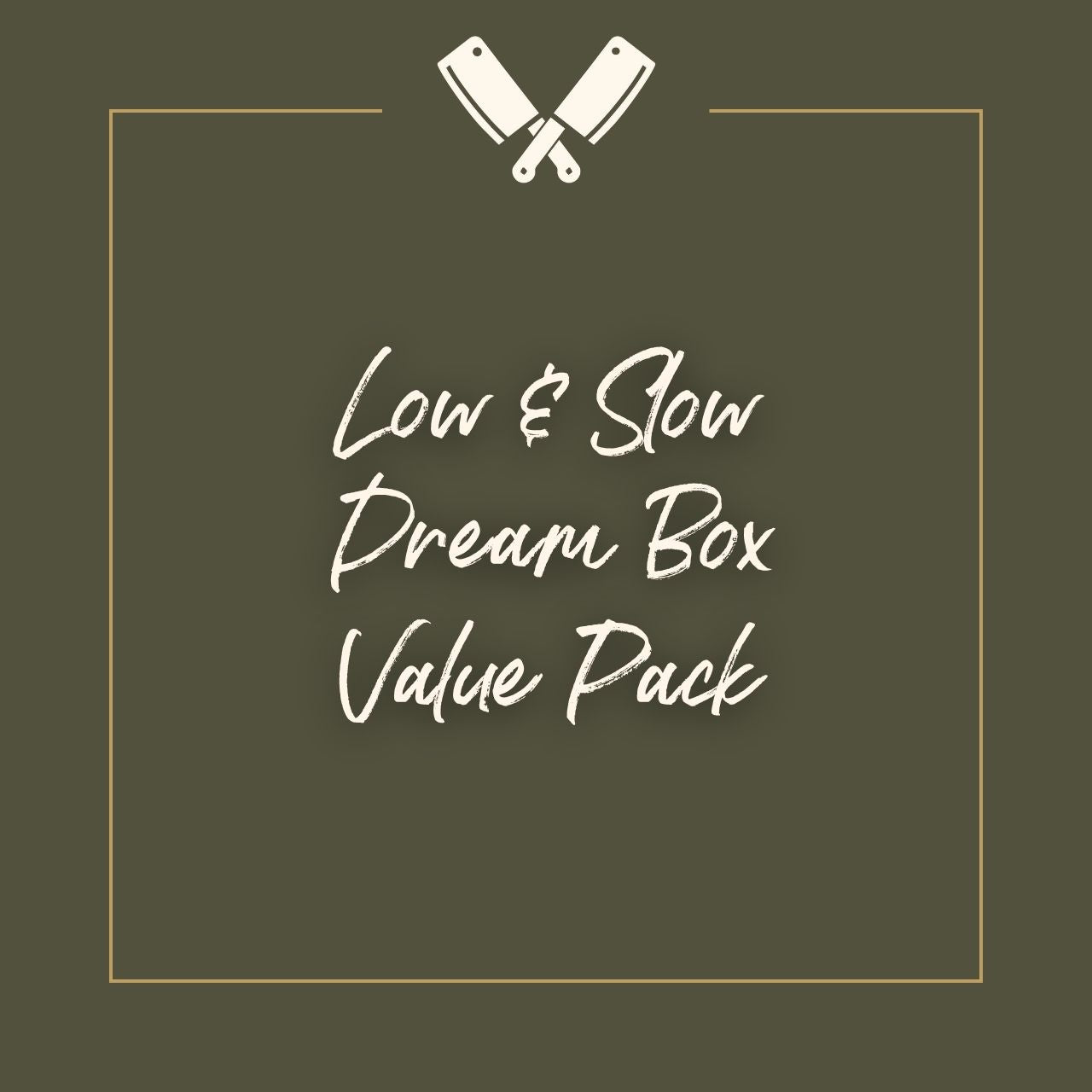 Low & Slow Dream Box